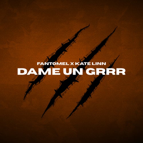 Dame Un Grrr