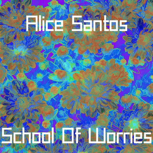 School Of Worries