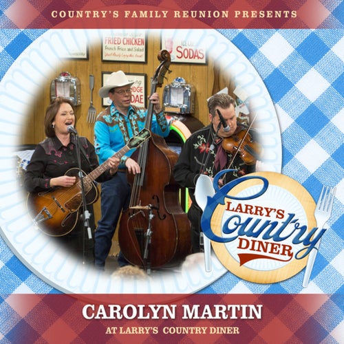 Carolyn Martin at Larry's Country Diner (Live / Vol. 1)