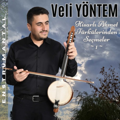 Hisarlı Ahmet Türkülerinden Seçmeler (1)