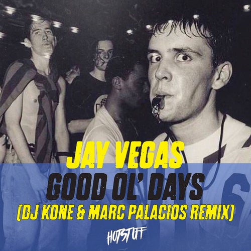 Good Ol' Days (DJ Kone & Marc Palacios Remix)
