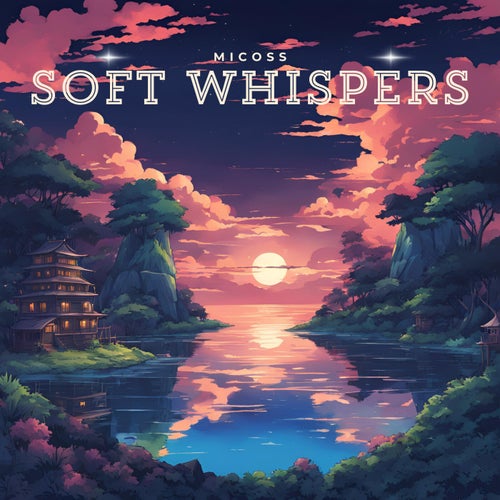 Soft Whispers