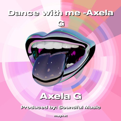 Dance with me -Axela G