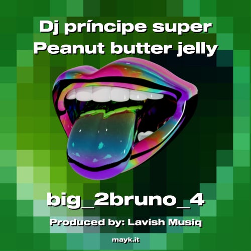 Dj prncipe super Peanut butter jelly