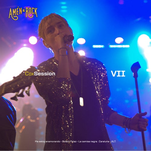 Amén al Rock CoxSession VII: Me Estoy Enamorando / Bolero Falaz / La Camisa Negra / Caraluna / ATL