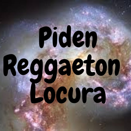Piden Reggaeton Locura