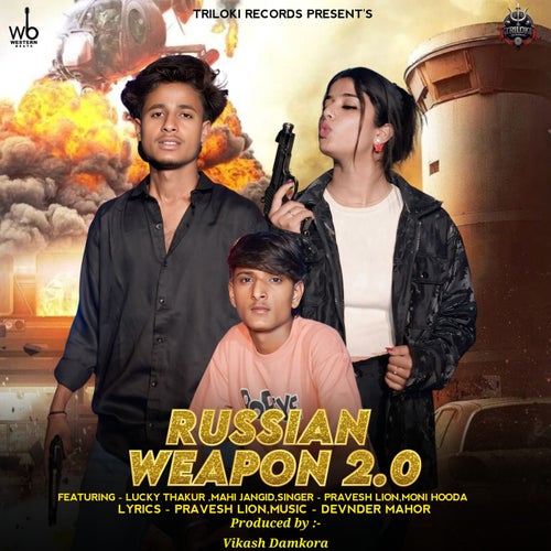 Russian Weapon 2.0 (feat. Lucky Thakur & Mahi Jangid)
