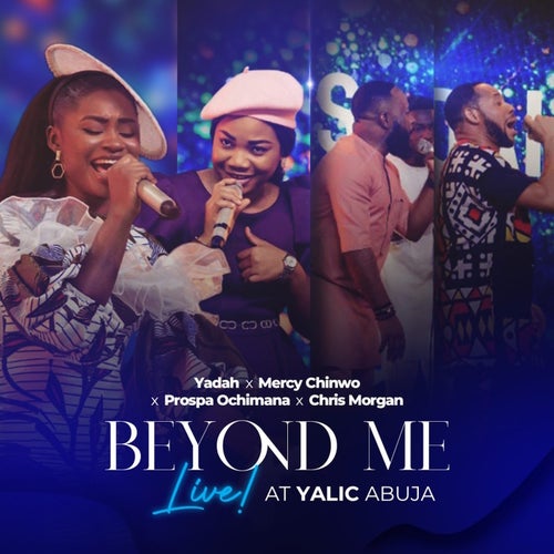 Beyond Me (Live at YALIC, Abuja)