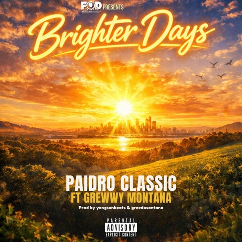 Brighter Days (feat. Grewwy Montana)