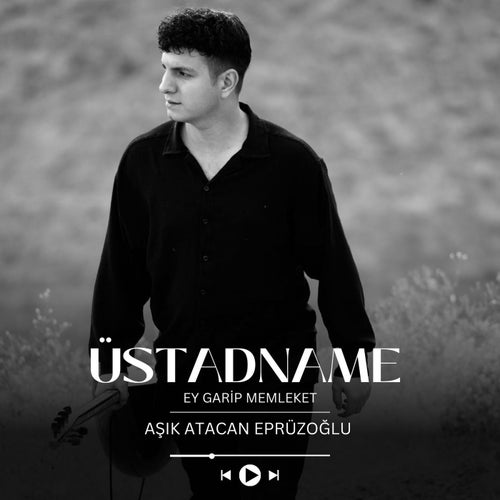 Üstadname (Ey Garip Memleket)