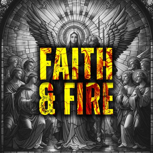 Faith & Fire