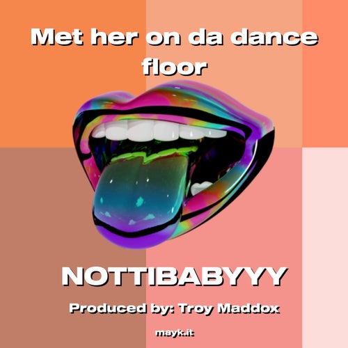 Met her on da dance floor