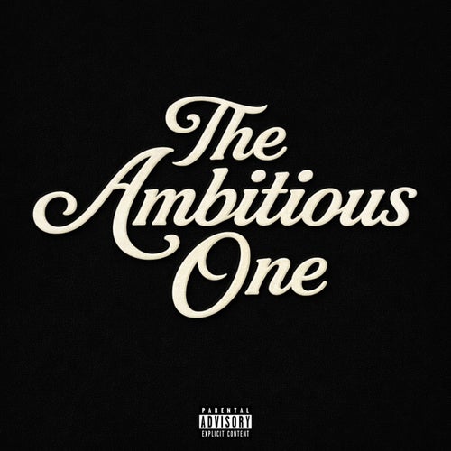 The Ambitious One