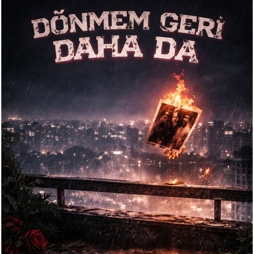 DÖNMEM GERİ DAHA DA