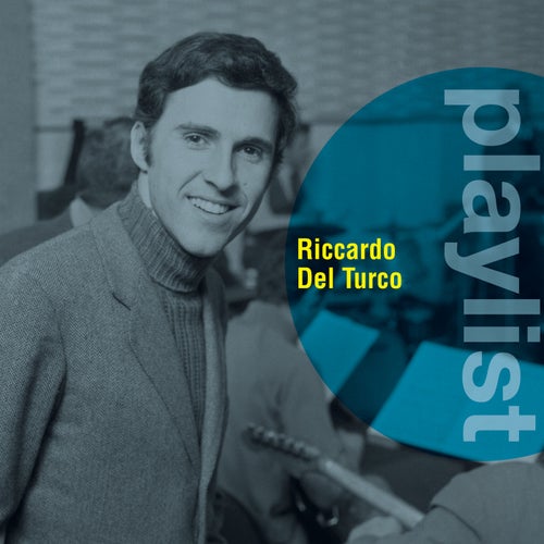 Playlist: Riccardo Del Turco