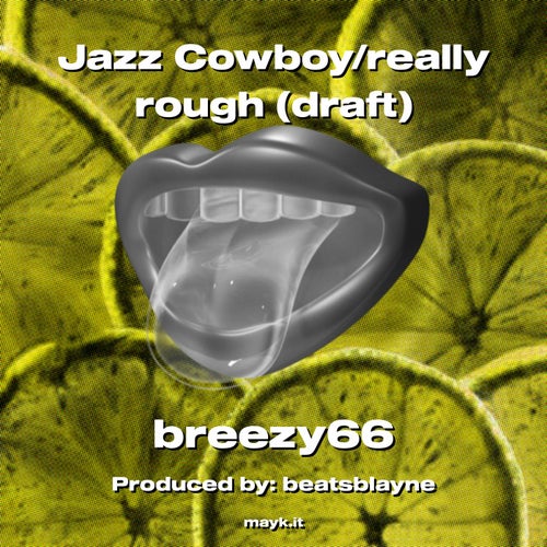 Jazz Cowboy/really rough (draft)
