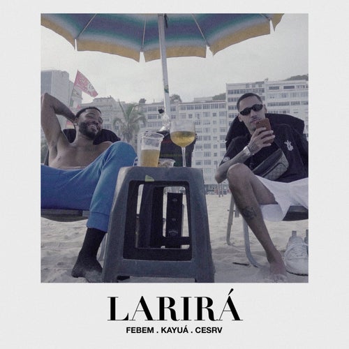 Larirá (feat. Kayuá)