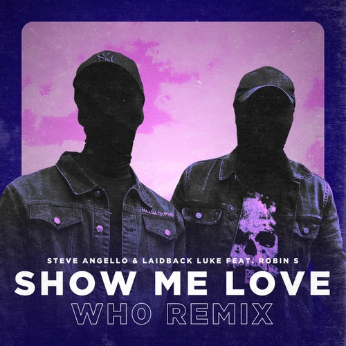 Show Me Love (feat. Robin S) [Wh0 Remix]