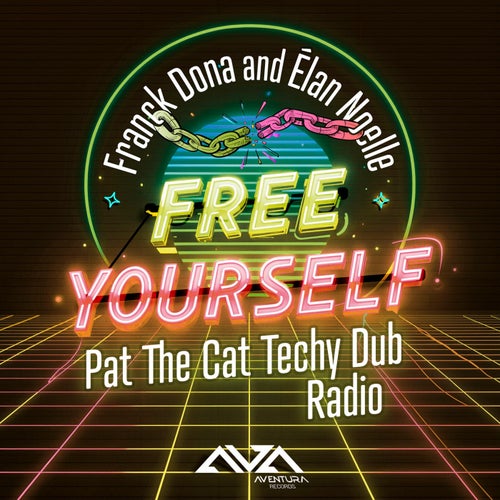Free Yourself (Pat The Cat Techy Dub Radio)