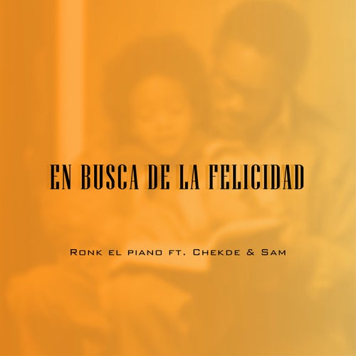 En busca de la felicidad (feat. Chekde & Sam)