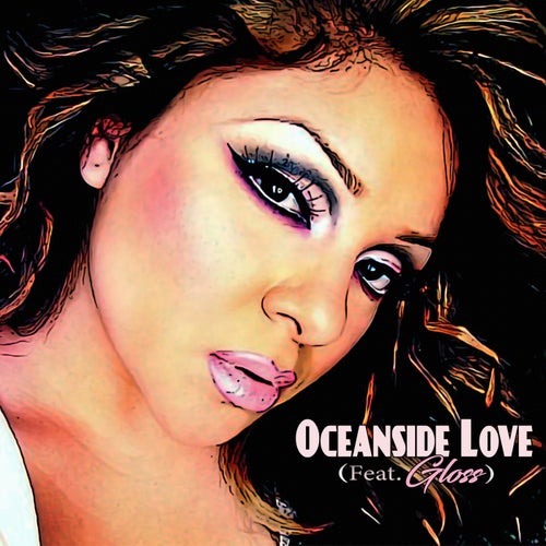 Oceanside Love (feat. Gloss) (12" Version)