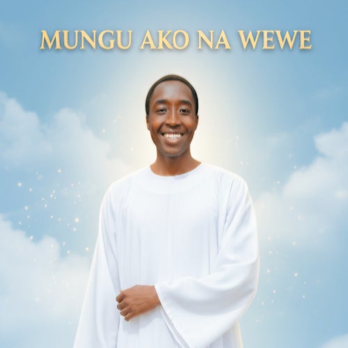 Mungu ako na wewe