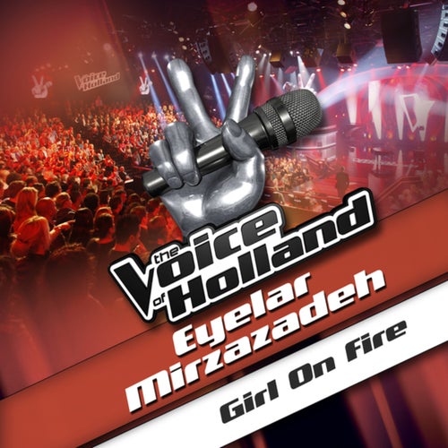 Girl On Fire (From The Voice Of Holland)