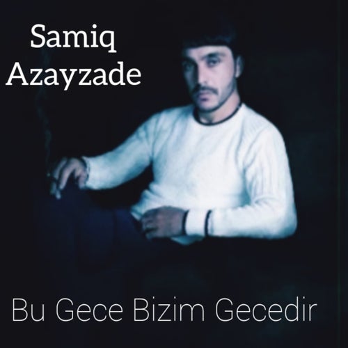 Bu Gece Bizim Gecedir