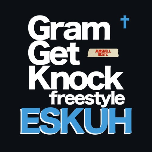 Gram Get Knock Freestyle