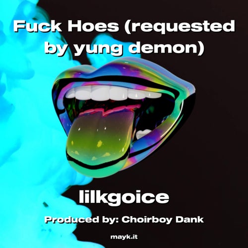 f*** Hoes (requested by yung demon)