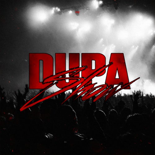 DUPA SHOW