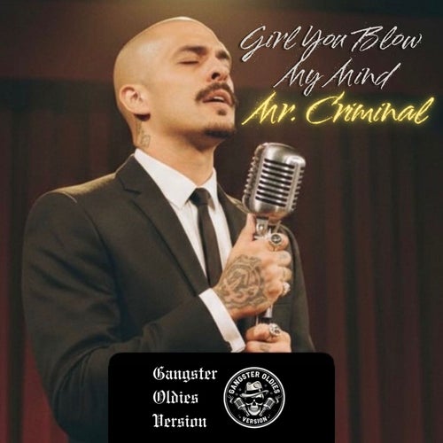 Girl You Blow My Mind (Gangster Oldies Version)