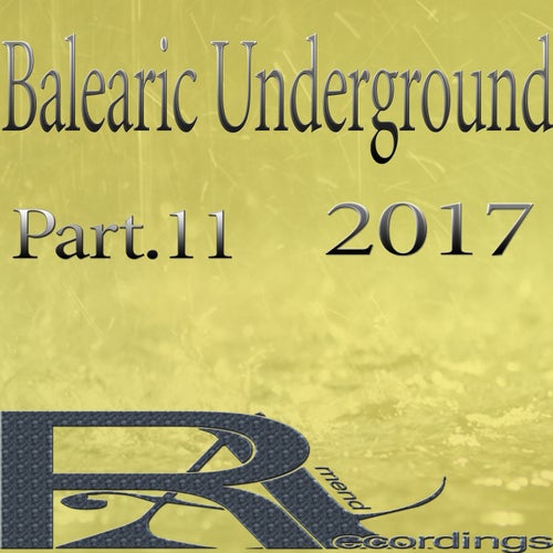 Balearic Underground 2017, Pt. 11