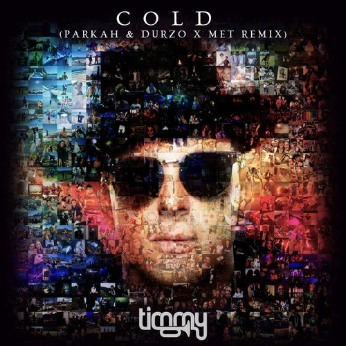 Cold (PARKAH & DURZO x MET Remix)