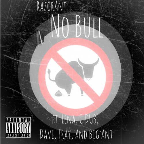 No Bull (feat. Lena, C Dub, Dave, Tray, & Big Ant) - Single