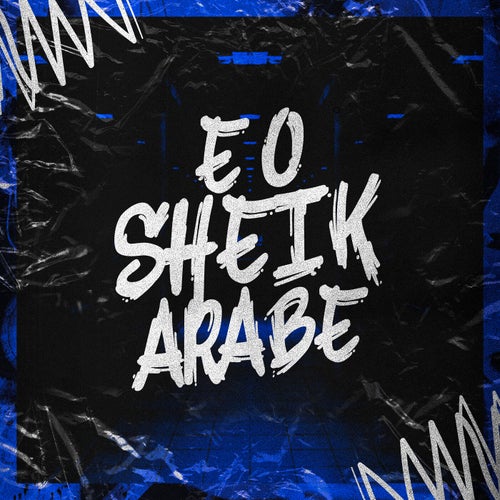 E o Sheik Arabe