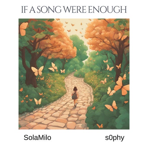 If a Song Were Enough (feat. s0phy)