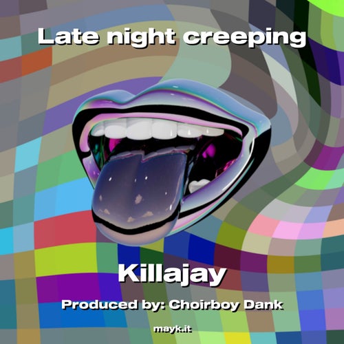Late night creeping