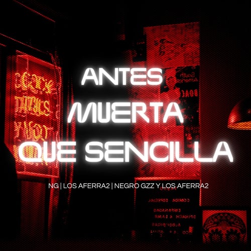 Antes Muerta Que Sencilla