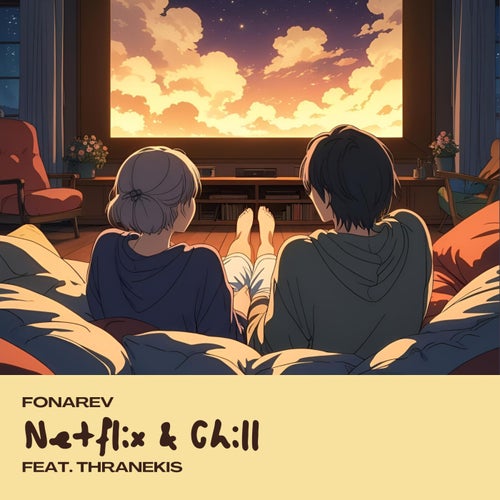 Netflix & Chill (feat. Thranekis)