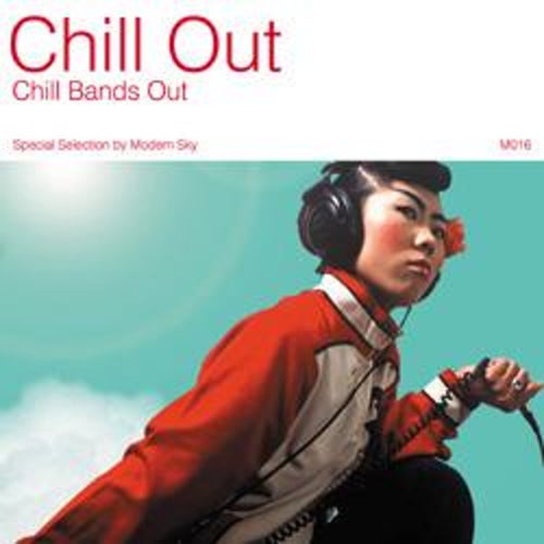 Chill Bands Out (Special Selection By Modern Sky)
