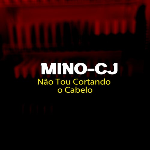 Não Tou Cortando o Cabelo