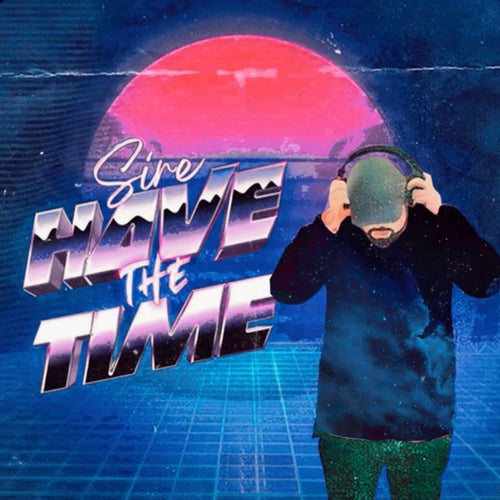 Have the Time