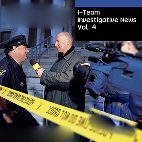 I-Team Investigative, Vol. 4