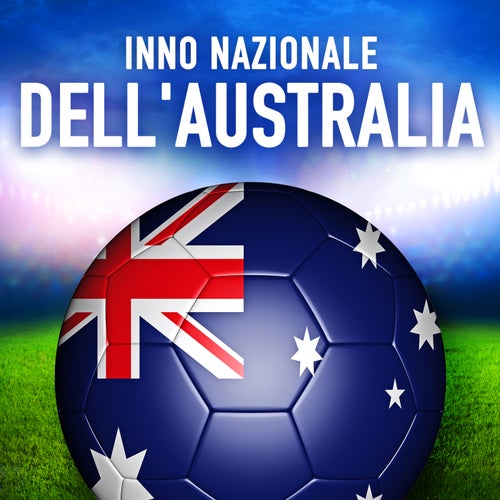 Australia: Advance Australia Fair (Inno nazionale australiano) - Single