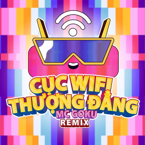 Cục Wifi Thượng Đẳng (Remix Version)