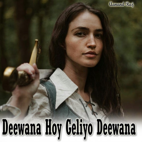 Deewana Hoy Geliyo Deewana