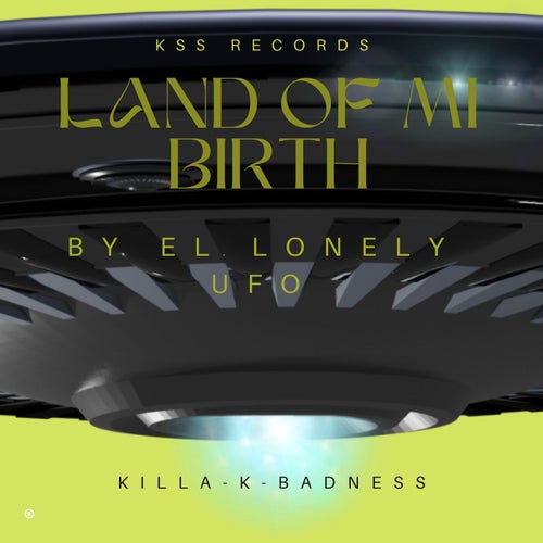 01.Land Of Mi Birth (feat.El Lonely UFO) [Official Audio]