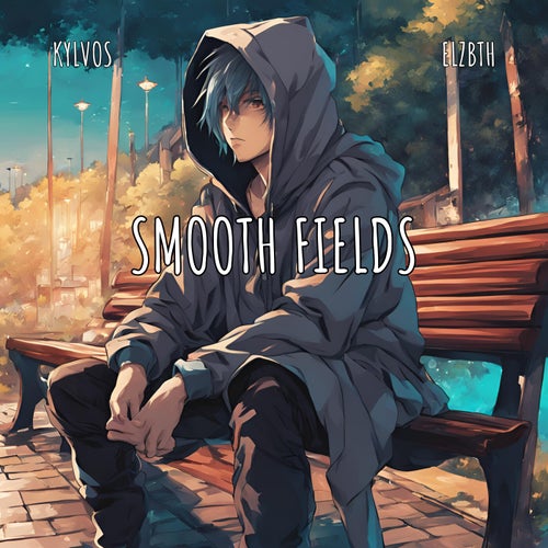 Smooth Fields (feat. ELZBTH)