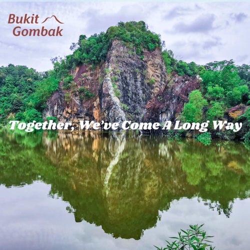 Together, We've Come A Long Way
